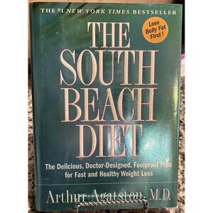 The South Beach Diet : The Delicious, Doctor-Designed, Foolproof Plan